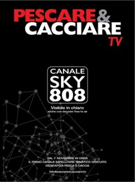 PESCARE &amp; CACCIARE, SUL CANALE 808